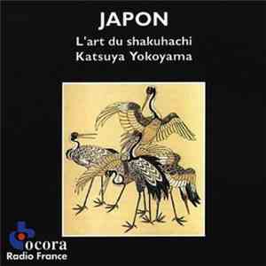 Katsuya Yokoyama - Japon. L'Art Du Shakuhachi FLAC