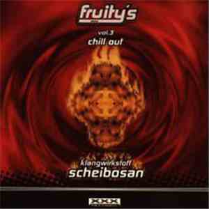 Klangwirkstoff Scheibosan - Fruity's Vol. 3: Chill Out FLAC