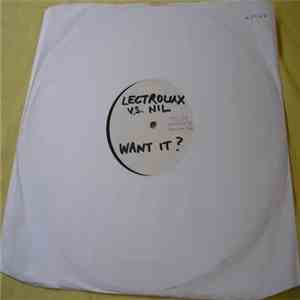 Lectrolux vs. Nil - Want It? FLAC