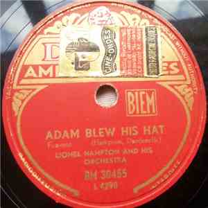 Lionel Hampton And His Orchestra - Adam Blew His Hat / Reminiscing Mood FLAC