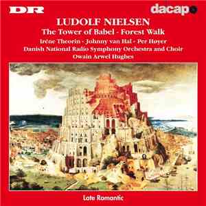 Ludolf Nielsen, Owain Arwel Hughes, The Danish National Radio Symphony Orchestra - The Tower Of Babel • Forest Walk FLAC