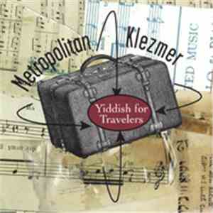 Metropolitan Klezmer - Yiddish For Travelers FLAC