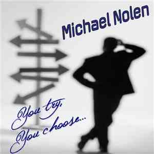 Michael Nolen - You Try, You Choose [Maxi Single] FLAC