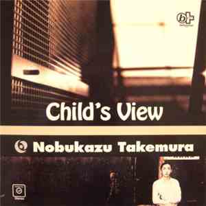 Nobukazu Takemura - Child's View FLAC