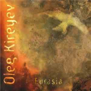 Oleg Kireyev - Eurasia FLAC