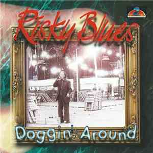 Risky Blues - Doggin' Around FLAC