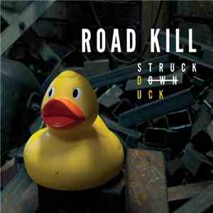 Road Kill  - Struck Duck FLAC