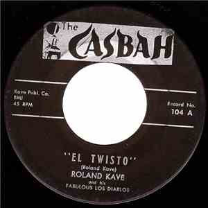 Roland Kave And His Fabulous Los Diablos - El Twisto FLAC