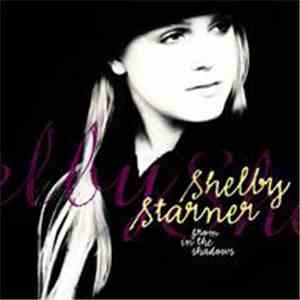 Shelby Starner - From In The Shadows FLAC