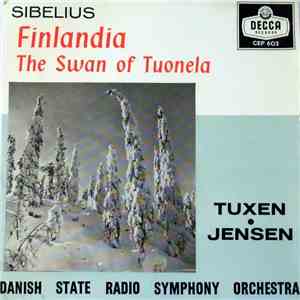 Sibelius ; Tuxen / Jensen, Danish State Radio Symphony Orchestra - Finlandia / The Swan Of Tuonela FLAC