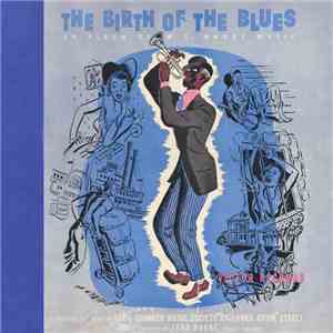 The Dixieland Jazz Group Of NBC's Chamber Music Society Of Lower Basin Street / Lena Horne - The Birth Of The Blues (An Album Of W. C. Handy Music) FLAC