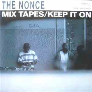 The Nonce - Mix Tapes / Keep It On FLAC