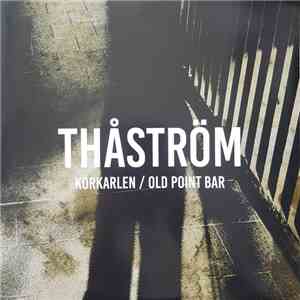 Thåström - Körkarlen / Old Point Bar FLAC