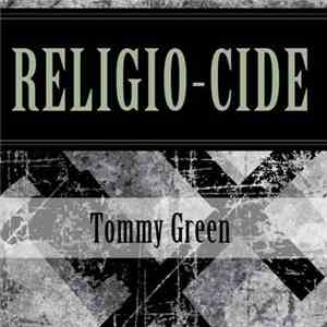 Tommy Green - Religio-Cide FLAC