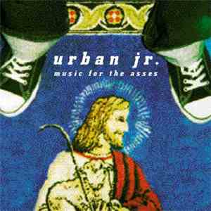 Urban Jr - Music For The Asses FLAC
