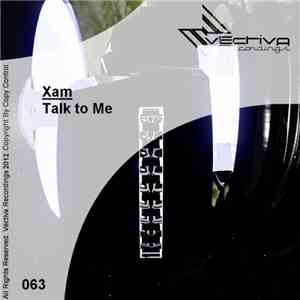 Xam - Talk To Me FLAC
