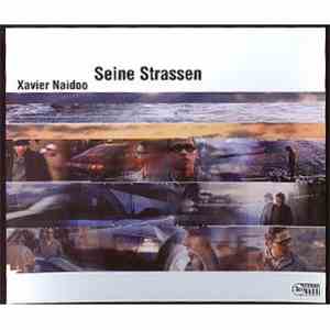 Xavier Naidoo - Seine Strassen FLAC