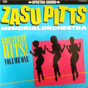 Zasu Pitts Memorial Orchestra - Greatest Hits! Volume One FLAC