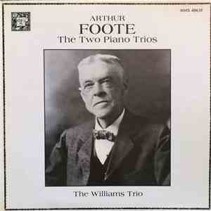 Arthur Foote - The Williams Trio - The Two Piano Trios FLAC