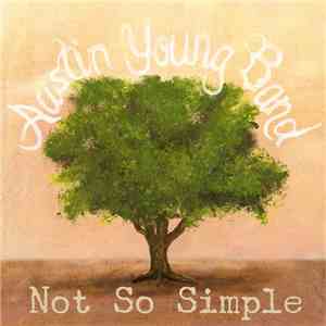 Austin Young Band - Not So Simple FLAC