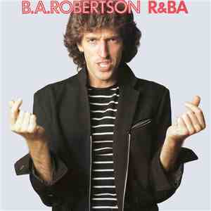 B.A.Robertson - R&BA FLAC