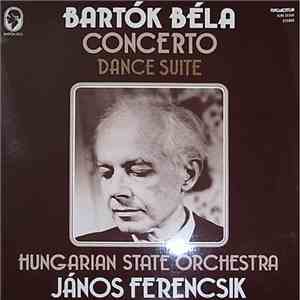 Bartók Béla / Hungarian State Orchestra, János Ferencsik - Concerto For Orchestra / Dance Suite FLAC