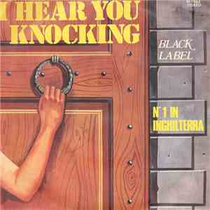 Black Label  - I Hear You Knocking FLAC