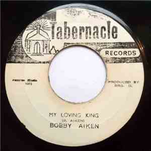 Bobby Aiken - My Loving King FLAC