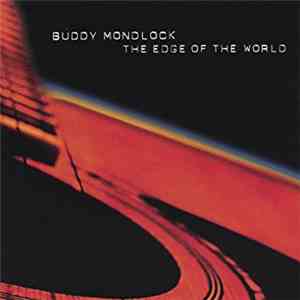 Buddy Mondlock - The Edge Of The World FLAC