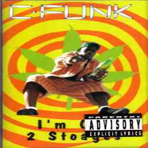 C-Funk - I'm Out 2 Stoages FLAC
