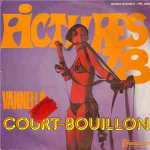 Court Bouillon - Pictures 78 / Vannella FLAC