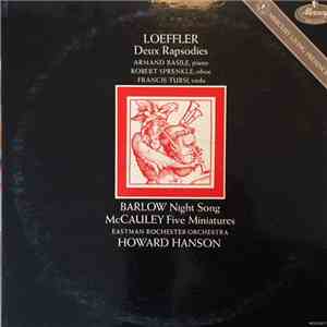 Howard Hanson, Eastman-Rochester Orchestra, Robert Sprenkle, Francis Tursi, Armand Basile, Joseph Mariano - Loeffler: Deux Rapsodies. William McCauley: Five Miniatures for Flute & Strings. Wayne Barlow: Night Song FLAC