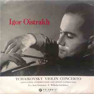 Igor Oistrakh, Pro Arte Orchestra Of London, Tchaikovsky, Wilhelm Schüchter, Saint-Saëns - Tchaikovsky Violin Concerto FLAC