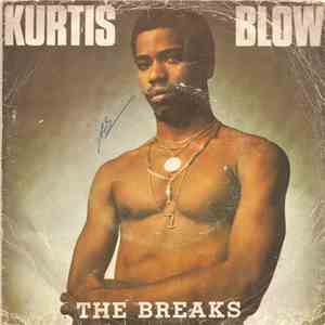 Kurtis Blow - The Breaks (Part I) / The Breaks (Part II) FLAC