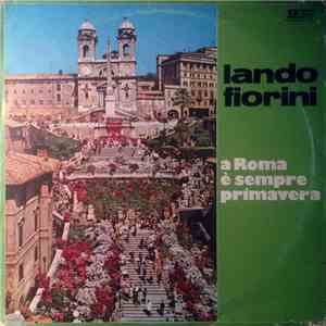 Lando Fiorini - A Roma È Sempre Primavera FLAC
