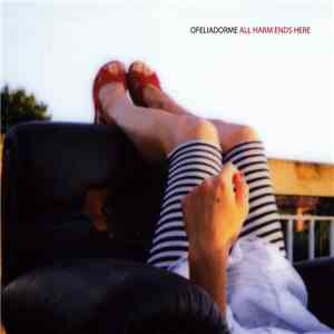 Ofeliadorme - All Harm Ends Here FLAC