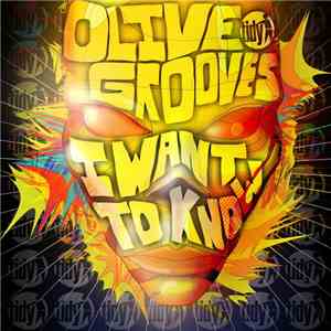 Olive Grooves - I Want To Know FLAC