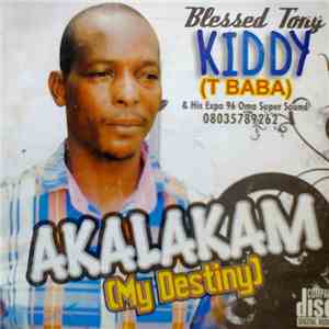 Prince Tonny Kiddy & His Expo '96 Oma Super Sound - Akalakam (My Destiny) FLAC