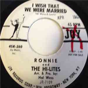 Ronnie And The Hi-Lites - I Wish That We Were Married FLAC
