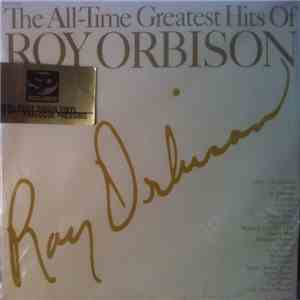 Roy Orbison - The All-Time Greatest Hits Of FLAC