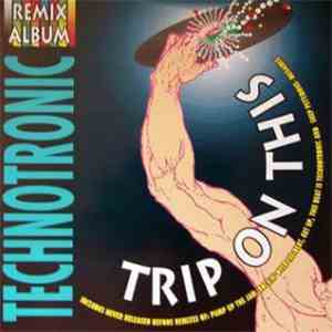 Technotronic - Trip On This! - The Remixes FLAC