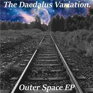 The Daedalus Variation - Outer Space EP FLAC