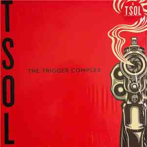 T.S.O.L. - The Trigger Complex FLAC