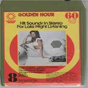 Various - Golden Hour Presents Hit Sounds In Stereo For Late Night Listening FLAC