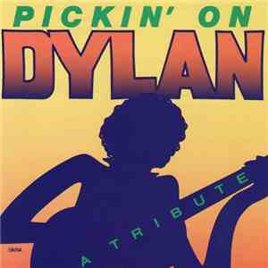 Various - Pickin' On Dylan - A Tribute FLAC