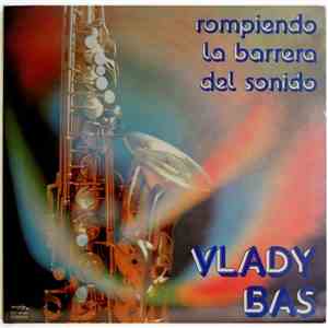 Vlady Bas - Rompiendo La Barrera Del Sonido FLAC
