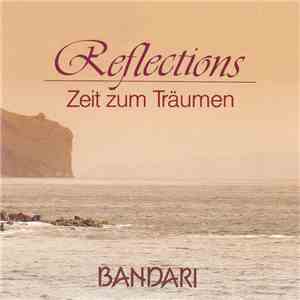 Bandari - Reflections - Zeit zum Träumen FLAC