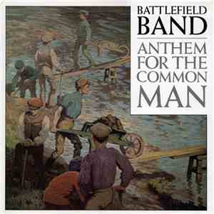 Battlefield Band - Anthem For The Common Man FLAC