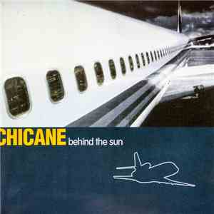 Chicane - Behind The Sun FLAC