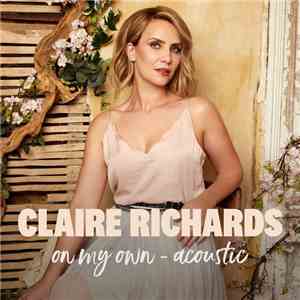 Claire Richards - On My Own - Acoustic FLAC